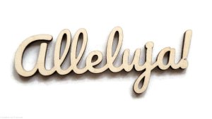 Alleluja! Drewniany napis 10 cm 